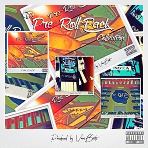 The Pre Roll Pack Collection (Explicit)