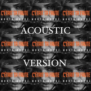 C'était ta faute (Acoustic Version)