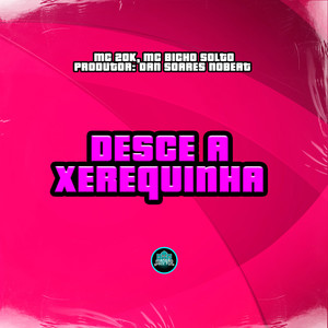 Desce a Xerequinha (Explicit)