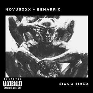 Sick & Tired (feat. Benarr C) [Explicit]