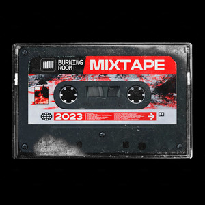 Mixtape 2023: Burning Room (Mix Cut)