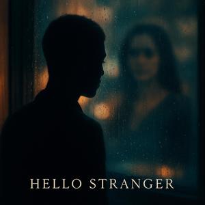 Hello Stranger ?
