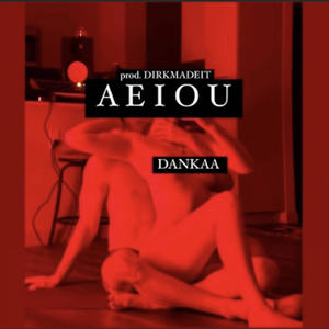 AEIOU (feat. DirkMadeIt) (Explicit)