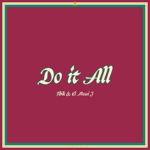 Do it All (feat. El Messi J) (Explicit)