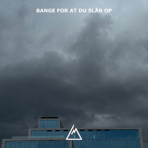 Bange for at du slår op (Explicit)