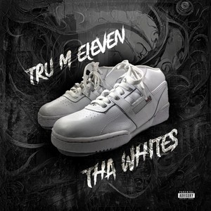 Tha Whites (Explicit)
