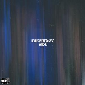 Frequency Rise (feat. Ya Msanii & Darez) (Explicit)