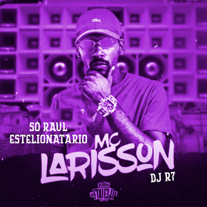 Só Raul Estelionátario (Explicit)