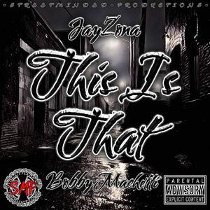 This Is That (feat. Bobby Machetti) [Explicit]