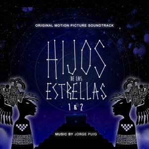 Hijos de las Estrellas 1 & 2 (Original Motion Picture Soundtrack)