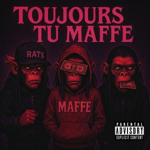 Freestyle Toujours Tu Maffe (Explicit)