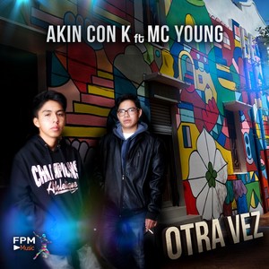 Otra Vez(feat. Akin Con K)