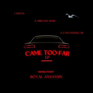 Came Too Far (Explicit)