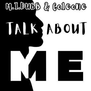 Talk About Me (feat. Co1eone) (Explicit)