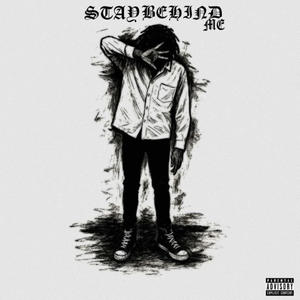stay behind me (Explicit)