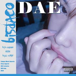 DAE (feat. Kyle Zagado, RKteQ & Kydd Curti$) (Explicit)