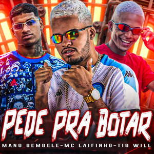 Pede pra Botar (Explicit)