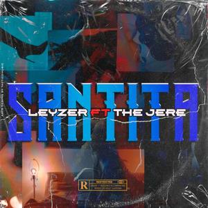 Santita (feat. Leyzer & The Jere) [Explicit]