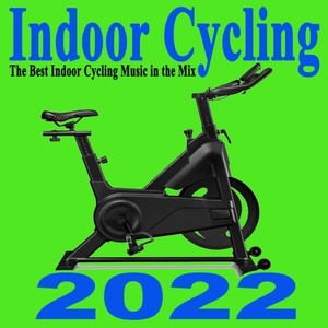 Indoor Cycling Workout Happy Healthy 2022 (Spinning the Best Indoor Cycling Music in the Mix to Boost Every Indoor Cycling Workouts and Training) (Warm Up, Seated Attacks, Interval Climb, Seated Strength Climb, Mixed Terrain, Standing Strength Climb, Seat