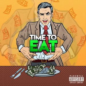 Time to Eat (Explicit)