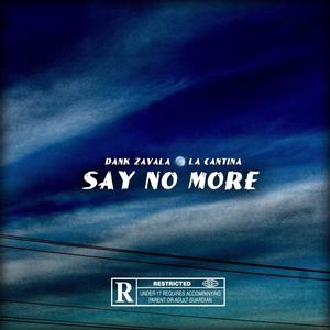 Say No More (Explicit)