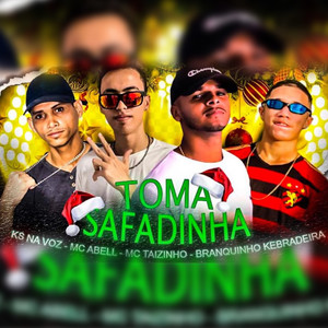 Toma Safadinha (feat. Mc Taizinho) (Explicit)