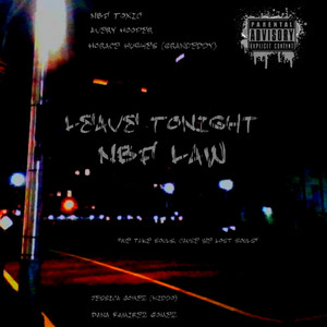Leave Tonight (Explicit)
