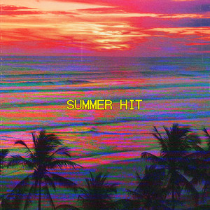 summer hit (Explicit)