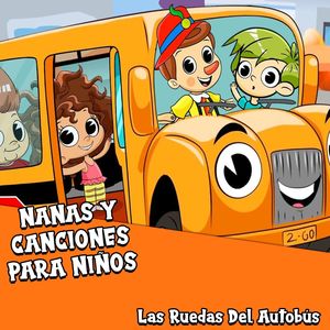 Las Ruedas Del Autobús, Canciones Infantiles