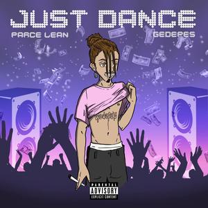 Just Dance (feat. Parce Lean) (Explicit)