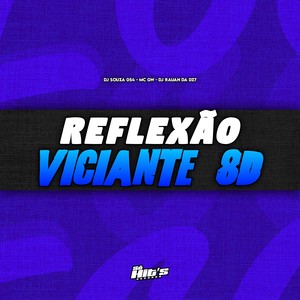 Reflexão Viciante 8d (Explicit)