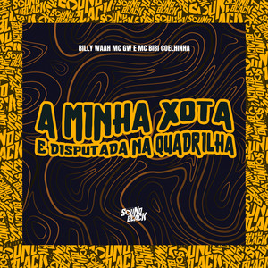A Minha Xota É Disputada na Quadrilha (Explicit)