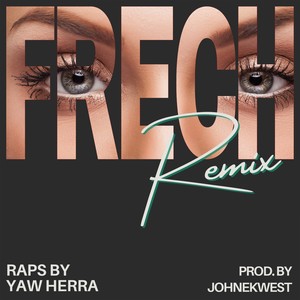 Frech (Frech Remix) [Explicit]