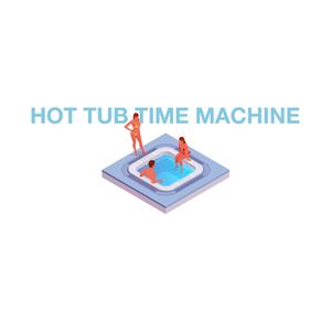 HOT TUB TIME MACHINE (Explicit)