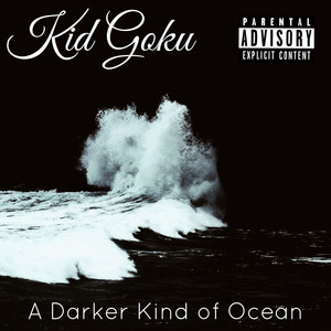 A Darker Kinda of Ocean (Explicit)