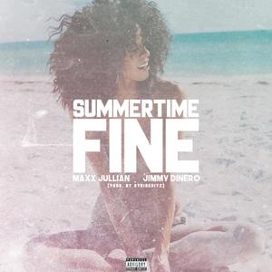 Summertime Fine (feat. Jimmy Dinero) [Explicit]