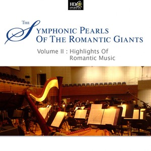 Symphonic Pearls Of Romantic Giants Vol. 2 - Highlights Of Romantic Music (Schumann's and Mendelsohn's Symphonic Creation)