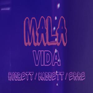 Mala Vida (feat. Erre & Hosbett)