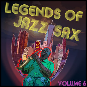 Legends of Jazz Sax, Vol. 6