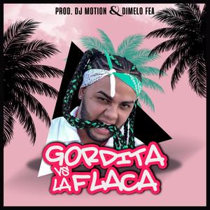 La Gordita Vs La Flaca (feat. Dimelo Fea) [Explicit]