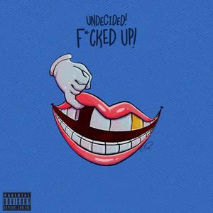 F*cked Up! (Explicit)