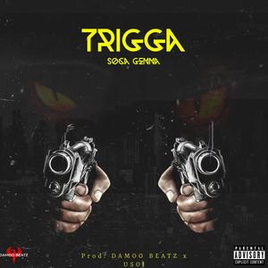 TRIGGA (feat. Soca Genna) (Explicit)