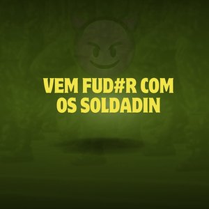 VEM COM OS SOLDADIN (Explicit)