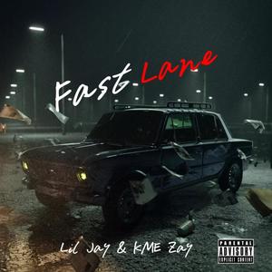 Fast Lane (feat. Lil Jay) (Explicit)