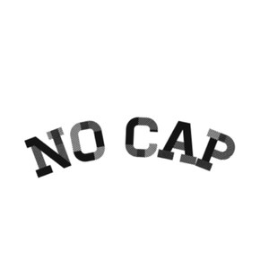 NO CAP (Explicit)