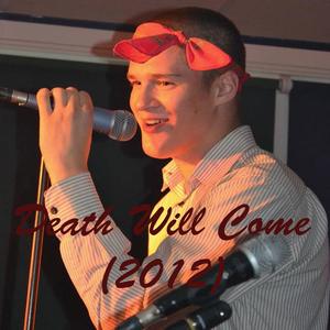 Death Will Come(2012) (2014 Remaster)