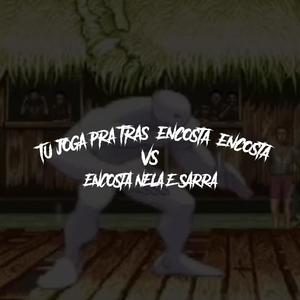 Tu joga pra trás encosta encosta Vs Encosta nela e sarra