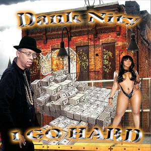 I GO HARD (Explicit)