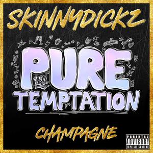 Champagne(Pure Temptation 2022) (Explicit)