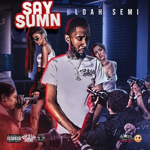 Say Sumn (Explicit)